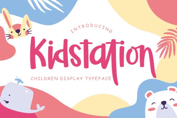 Kidstation: A Playful Font for Building a Memorable Business Brand